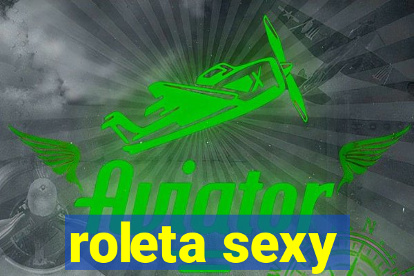 roleta sexy